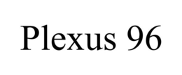 PLEXUS 96 trademark