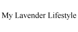 MY LAVENDER LIFESTYLE trademark