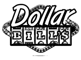 DOLLAR BILL'S trademark