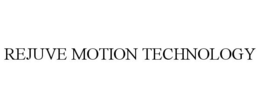 REJUVE MOTION TECHNOLOGY trademark