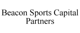 BEACON SPORTS CAPITAL PARTNERS trademark