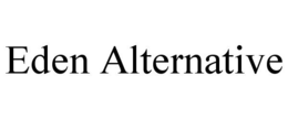 EDEN ALTERNATIVE trademark