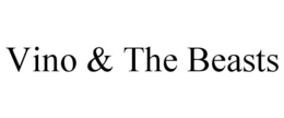 VINO & THE BEASTS trademark