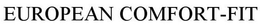 EUROPEAN COMFORT-FIT trademark
