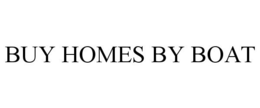BUY HOMES BY BOAT trademark