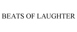 BEATS OF LAUGHTER trademark