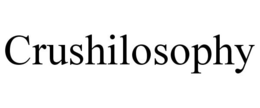 CRUSHILOSOPHY trademark