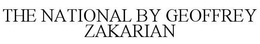 THE NATIONAL BY GEOFFREY ZAKARIAN trademark