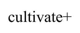 CULTIVATE+ trademark