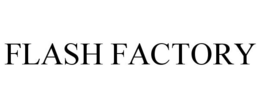 FLASH FACTORY trademark