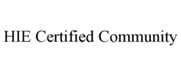 HIE CERTIFIED COMMUNITY trademark