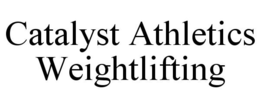 CATALYST ATHLETICS WEIGHTLIFTING trademark