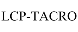 LCP-TACRO trademark