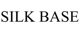 SILK BASE trademark