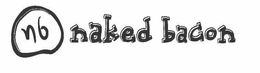 NB NAKED BACON trademark