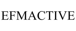 EFMACTIVE trademark