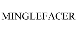 MINGLEFACER trademark
