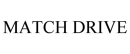 MATCH DRIVE trademark