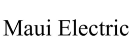 MAUI ELECTRIC trademark