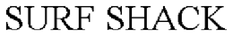 SURF SHACK trademark