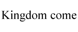 KINGDOM COME trademark