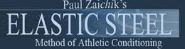 PAUL ZAICHIK'S ELASTIC STEEL METHOD OF ATHLETIC CONDITIONING trademark