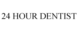 24 HOUR DENTIST trademark