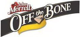 JOHN MORRELL OFF THE BONE trademark