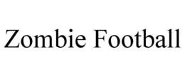ZOMBIE FOOTBALL trademark