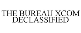 THE BUREAU XCOM DECLASSIFIED trademark
