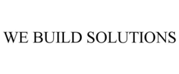 WE BUILD SOLUTIONS trademark