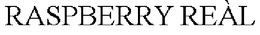 RASPBERRY REÀL trademark