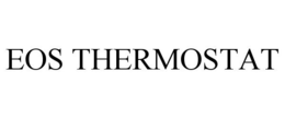 EOS THERMOSTAT trademark