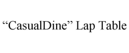 "CASUALDINE" LAP TABLE trademark