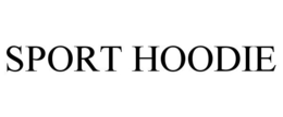 SPORT HOODIE trademark