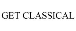 GET CLASSICAL trademark