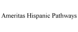AMERITAS HISPANIC PATHWAYS trademark