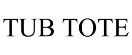 TUB TOTE trademark