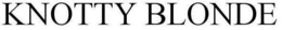 KNOTTY BLONDE trademark