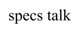 SPECS TALK trademark