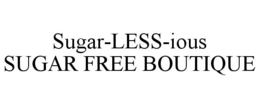 SUGAR-LESS-IOUS SUGAR FREE BOUTIQUE trademark