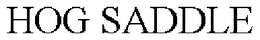 HOG SADDLE trademark