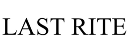 LAST RITE trademark