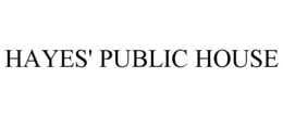 HAYES' PUBLIC HOUSE trademark