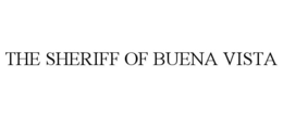 THE SHERIFF OF BUENA VISTA trademark