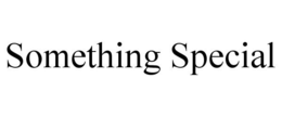 SOMETHING SPECIAL trademark
