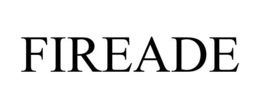 FIREADE trademark
