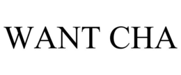 WANT CHA trademark