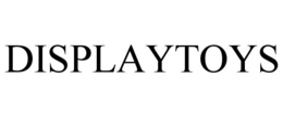 DISPLAYTOYS trademark