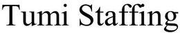 TUMI STAFFING trademark
